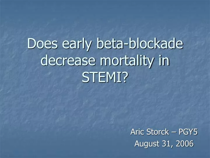 does early beta blockade decrease mortality in stemi