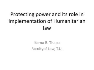 Protecting power and its role in Implementation of Humanitarian law