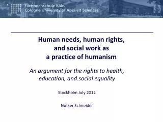 Human needs , human rights , and social work as a practice of humanism