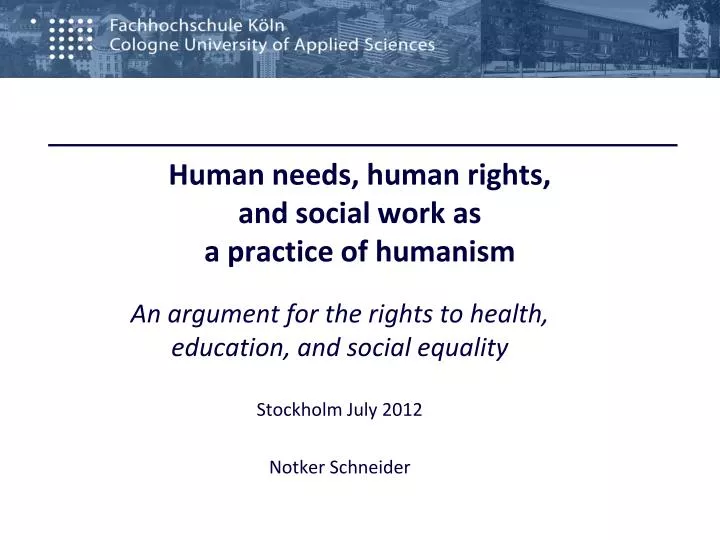 human needs human rights and social work as a practice of humanism