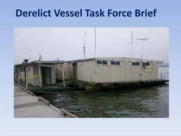 derelict vessel task force brief