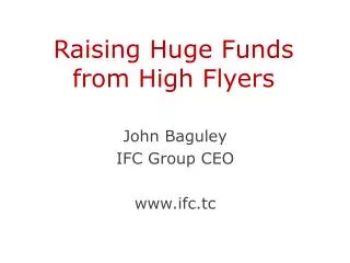 Raising Huge Funds from High Flyers