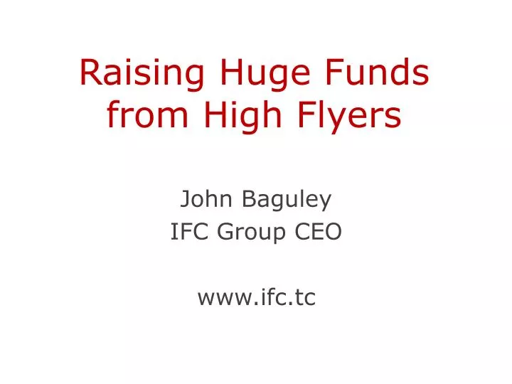 raising huge funds from high flyers