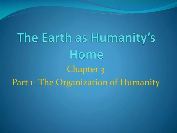 the earth as humanity s home