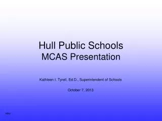 Hull Public Schools MCAS Presentation