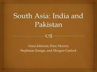 South Asia: India and Pakistan