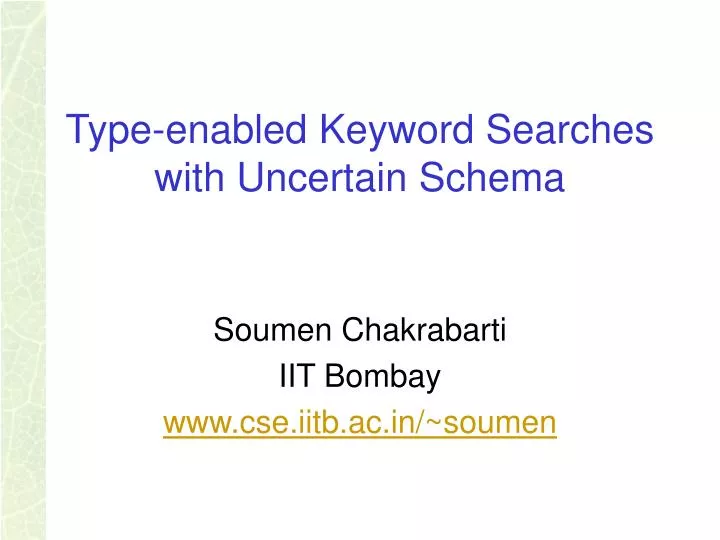 type enabled keyword searches with uncertain schema