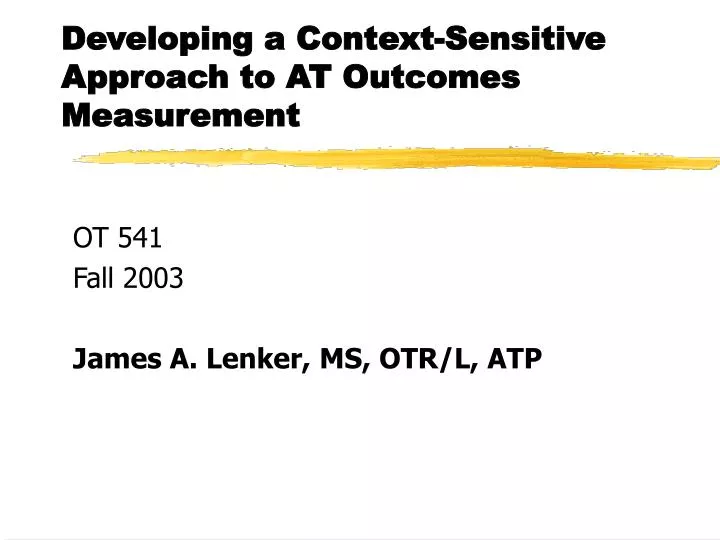 developing a context sensitive approach to at outcomes measurement