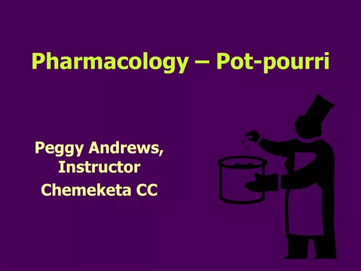 pharmacology pot pourri