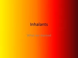 inhalants