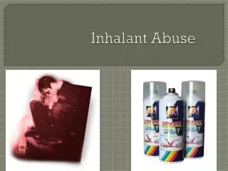 Inhalant Abuse