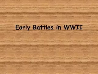 Early Battles in WWII
