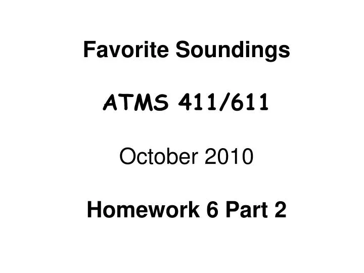 favorite soundings atms 411 611 october 2010 homework 6 part 2