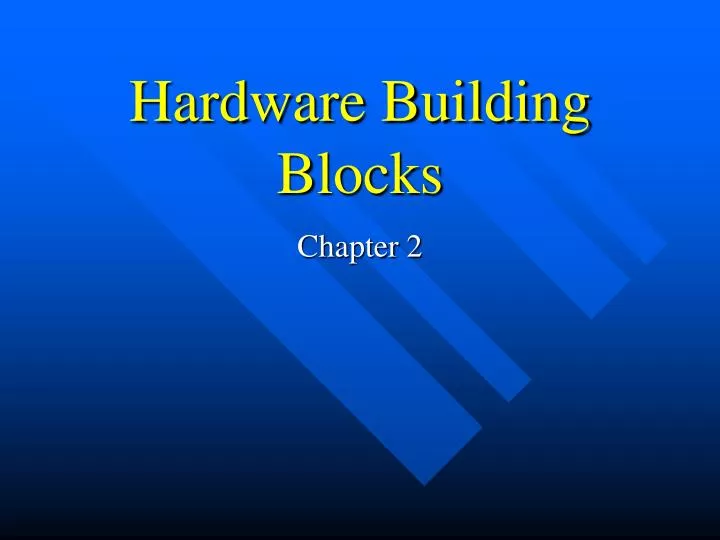 hardware building blocks