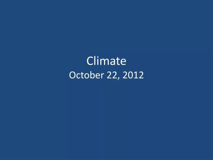 climate october 22 2012