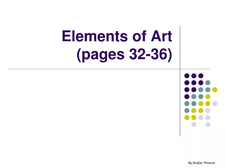 elements of art pages 32 36