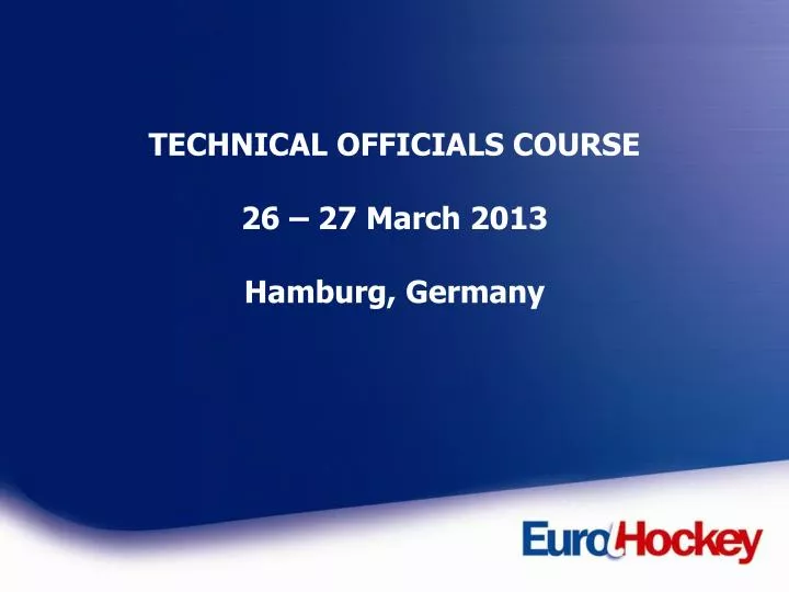 technical officials course 26 27 march 2013 hamburg germany