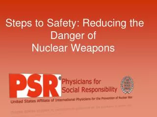 Steps to Safety: Reducing the Danger of Nuclear Weapons