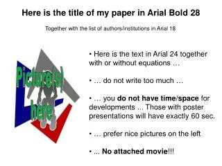 Here is the title of my paper in Arial Bold 28