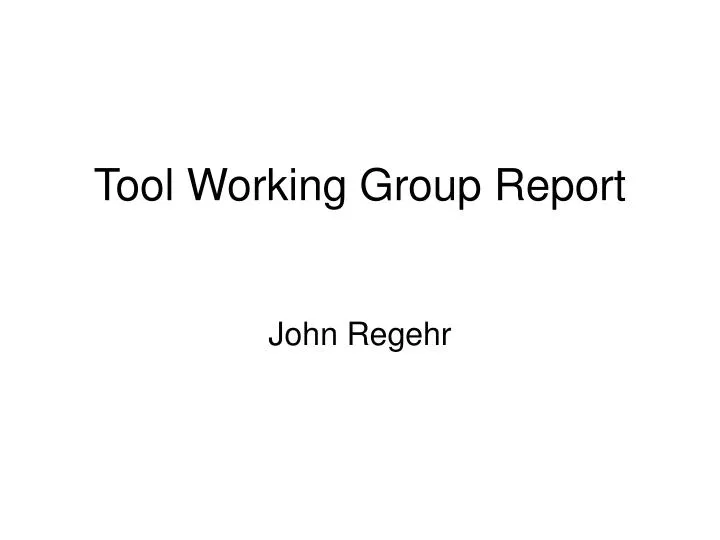 tool working group report