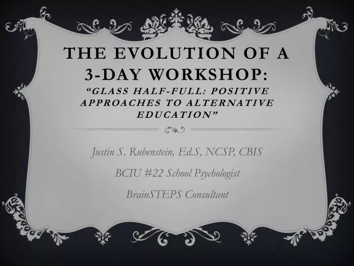the evolution of a 3 day workshop glass half full positive approaches to alternative education