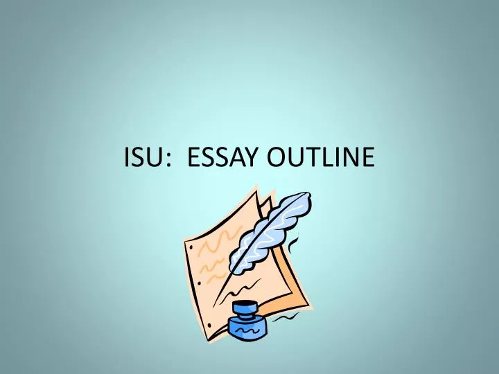 isu essay outline