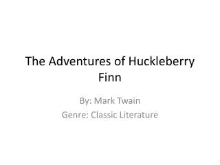 The Adventures of Huckleberry Finn