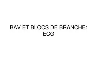 bav et blocs de branche ecg