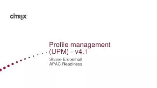 Profile management (UPM) - v4.1