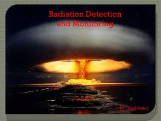 Radiation Detection and Monitoring