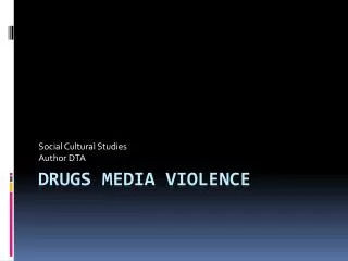 Drugs Media Violence