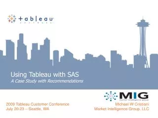 Using Tableau with SAS A Case Study with Recommendations