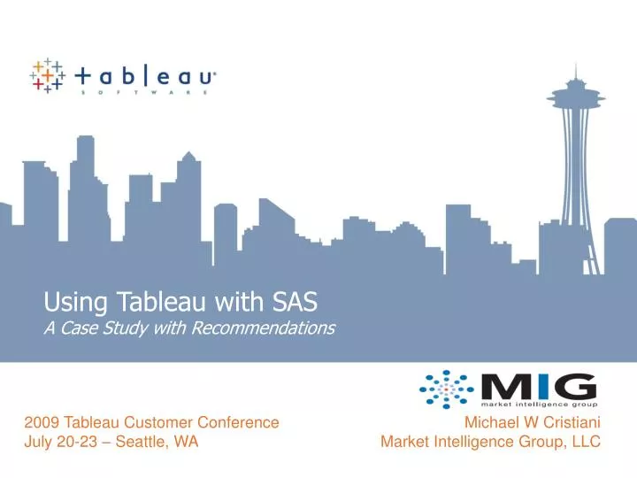 using tableau with sas a case study with recommendations