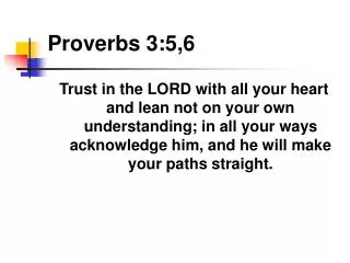 Proverbs 3:5,6