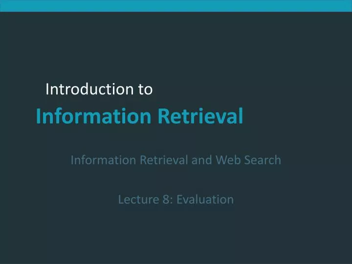 information retrieval and web search lecture 8 evaluation