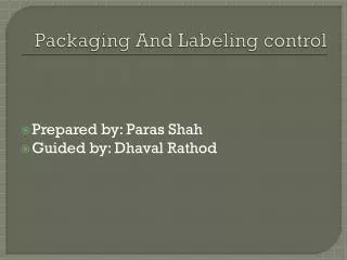 Packaging And Labeling control