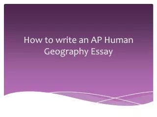 How to write an AP Human Geography Essay