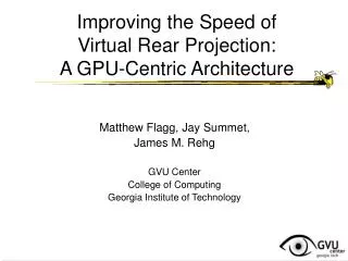 Improving the Speed of Virtual Rear Projection: A GPU-Centric Architecture