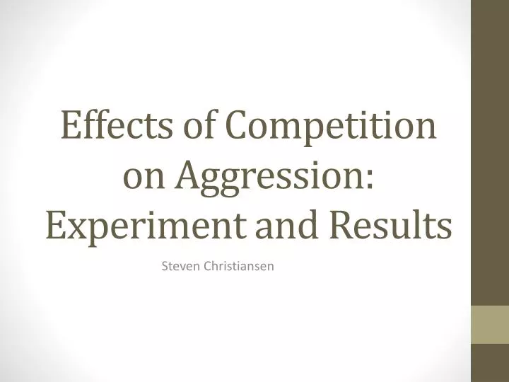 effects of competition on aggression experiment and results