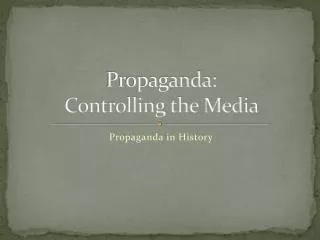 Propaganda: Controlling the Media