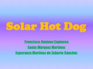 Solar Hot Dog