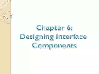 Chapter 6: Designing Interface Components
