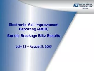 Electronic Mail Improvement Reporting (eMIR) Bundle Breakage Blitz Results