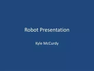 Robot Presentation