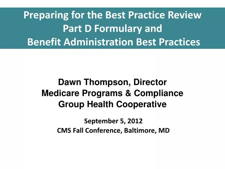 preparing for the best practice review part d formulary and benefit administration best practices