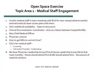 Open Space Exercise Topic Area 1 - Medical Staff Engagement