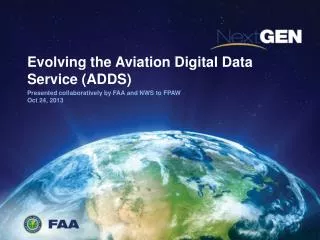Evolving the Aviation Digital Data Service (ADDS)