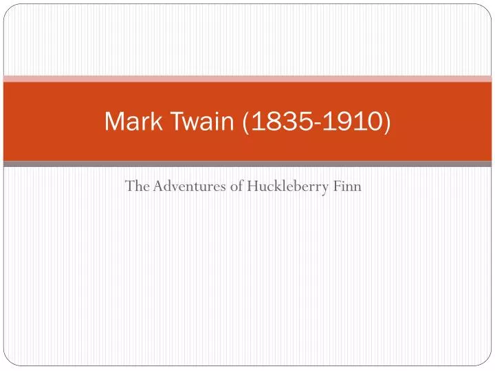 mark twain 1835 1910