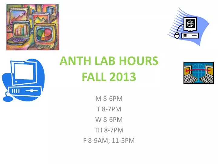 anth lab hours fall 2013