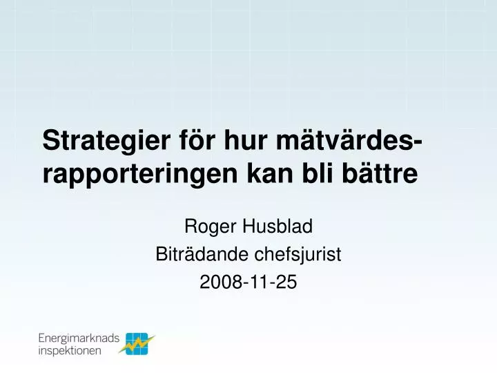 strategier f r hur m tv rdes rapporteringen kan bli b ttre